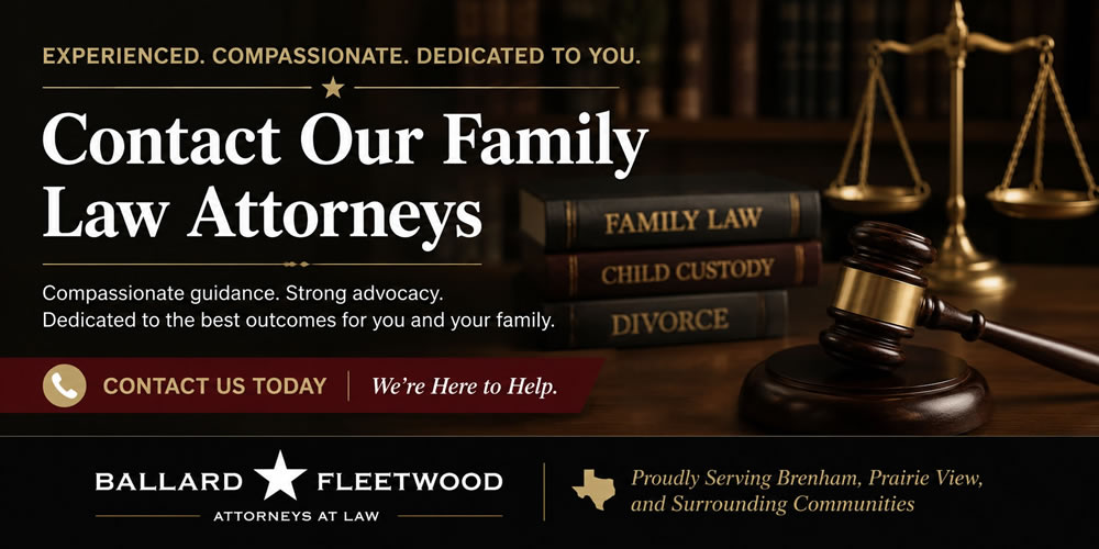 Contact the Family Law Attorneys of Ballard & Fleetwood